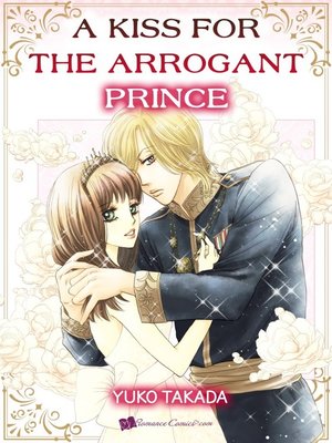 cover image of A Kiss for the Arrogant Prince